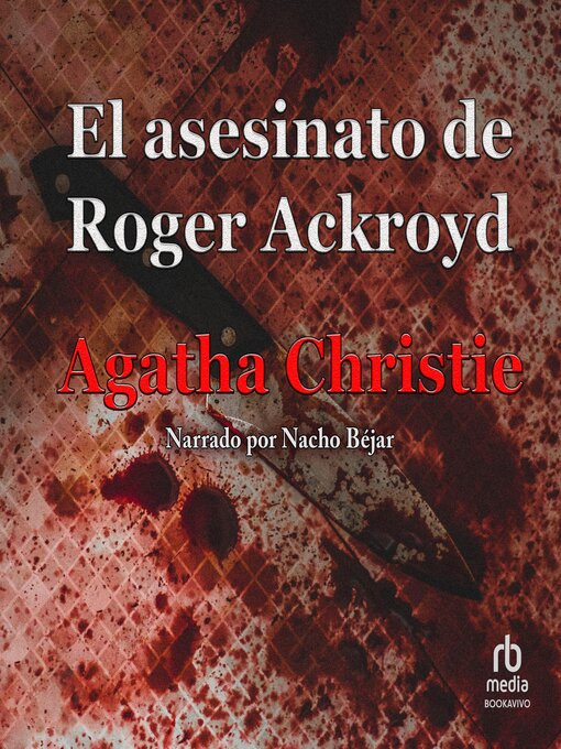 Title details for El asesinato de Roger Ackroyd "The Murder of Roger Ackroyd" by Agatha Christie - Available